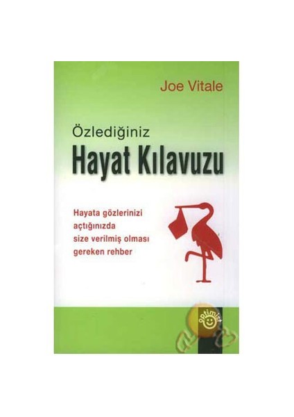Özlediğiniz Hayat Kılavuzu-Joe Vitale