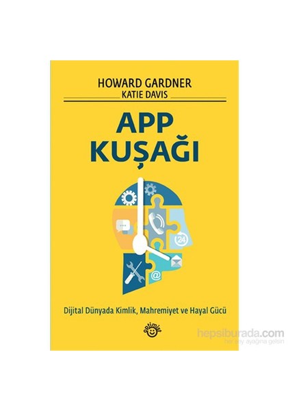 App Kuşağı - Dijital Dünyada Kimlik, Mahremiyet Ve Hayal Gücü - Katie Davis