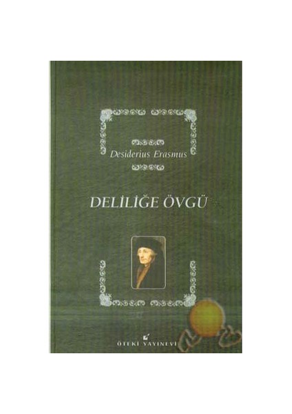 Deliliğe Övgü - Desiderius Erasmus