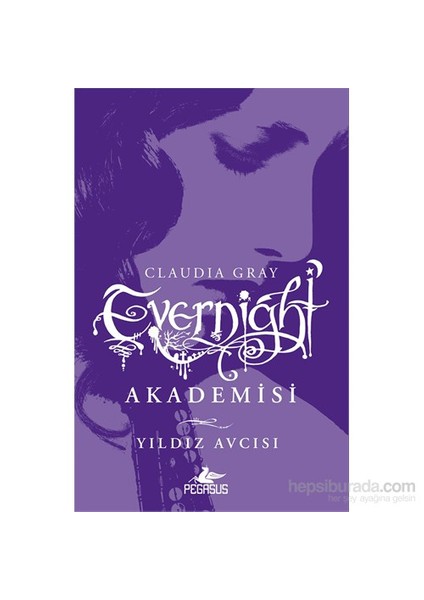 Evernight Akademisi 2 - Claudia Gray