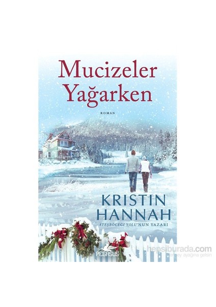 Mucizeler Yağarken - Kristin Hannah