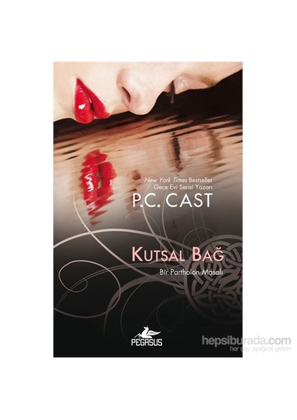 Kutsal Bağ-P. C. Cast