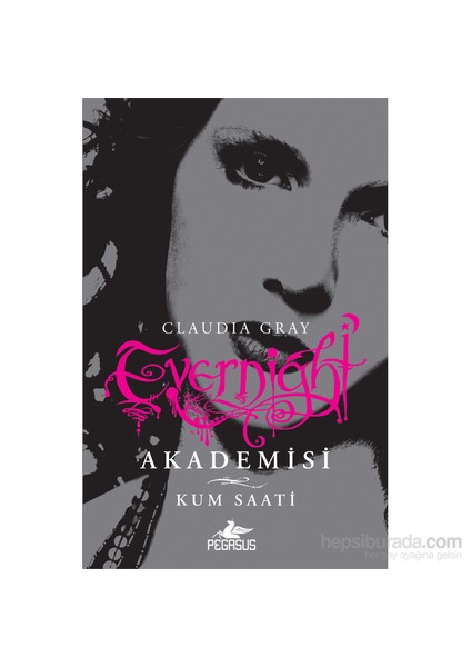 Evernight Akademisi 3 - Claudia Gray