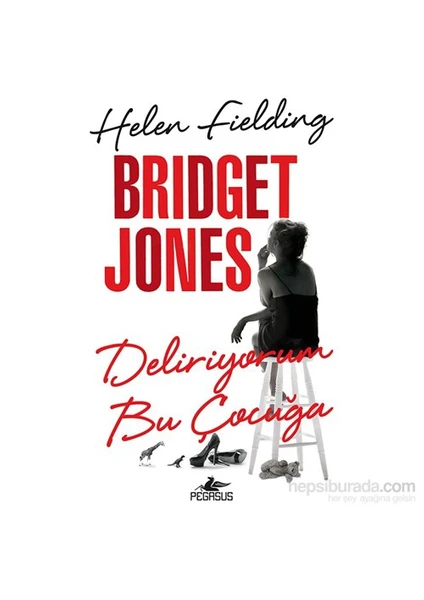 Brıdget Jones Deliriyorum Bu Çocuğa - Helen Fielding