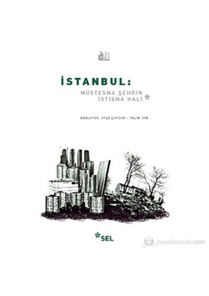 İstanbul: Müstesna Şehrin İstisna Hali