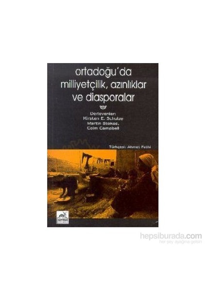 Ortadoğu'Da Milliyetçilik, Azınlıklar Ve Diasporalar-Derleme