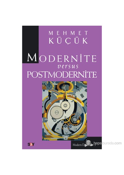 Modernite Versus Postmodernite