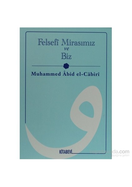 Felsefi Mirasımız Ve Biz-Muhammed Abid El-Cabiri
