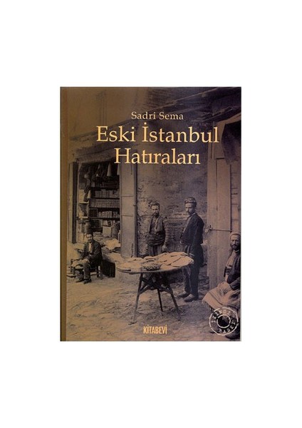 Eski İstanbul Hatıraları