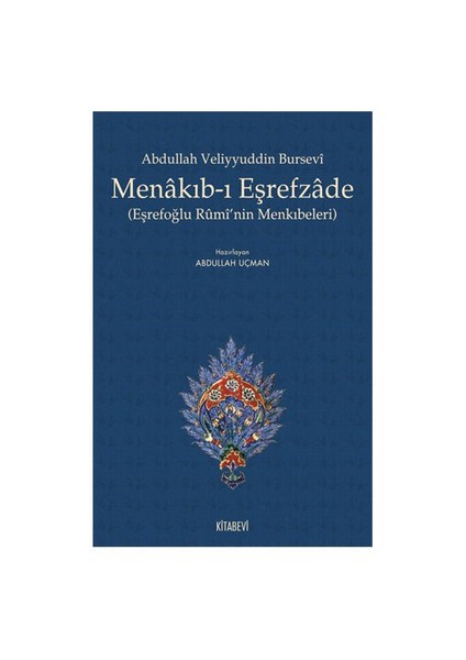 Menâkıb-I Eşrefzâde-Abdullah Veliyyuddin Bursevi