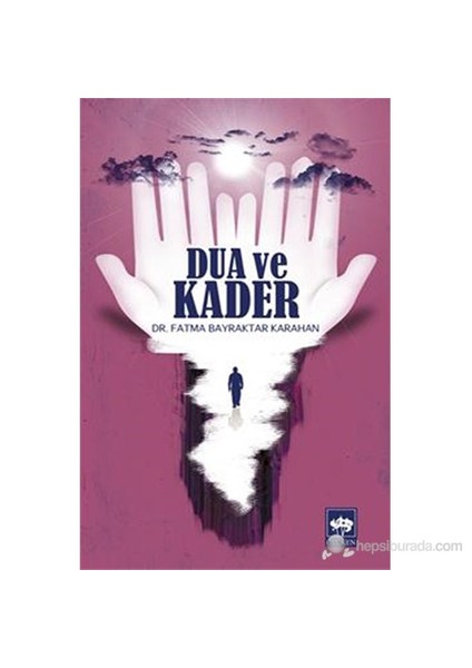 Dua ve Kader - Fatma Bayraktar Karahan