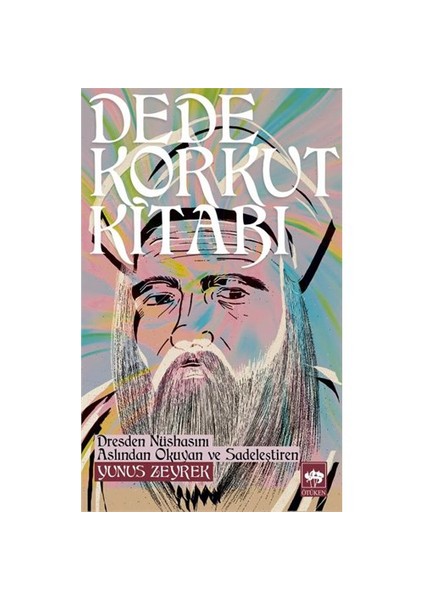 Dede Korkut Kitabı - Yunus Zeyrek
