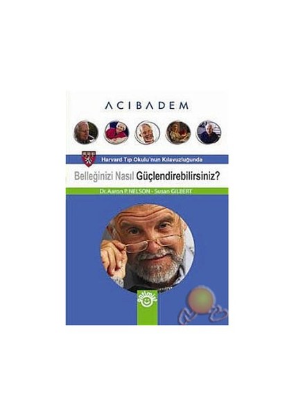 Belleğinizi Nasıl Güçlendirebilirsiniz?-Aaron P. Nelson