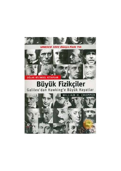 Büyük Fizikçiler / Galileo' Dan Hawking 'E Büyük Hayatlar-William H. Cropper