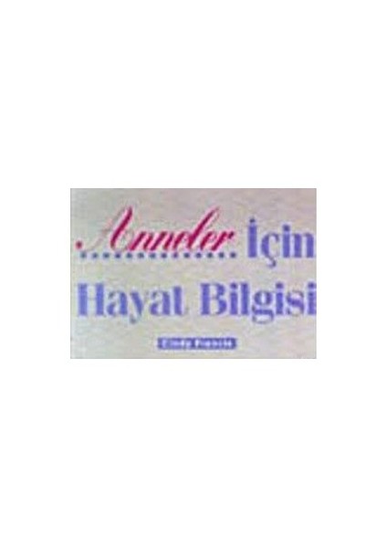 Anneler İçin Hayat Bilgisi