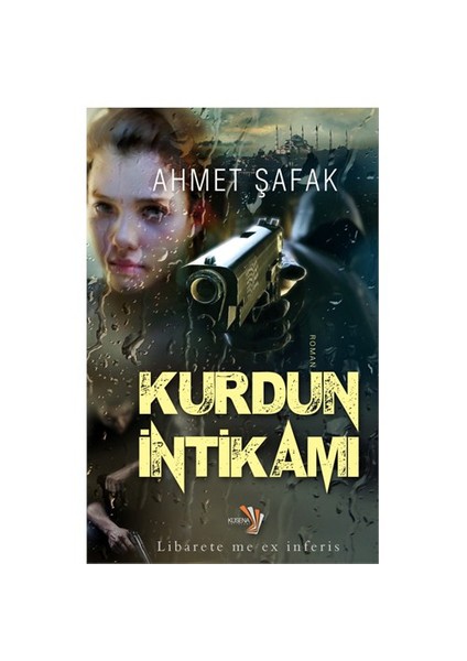 Kurdun İntikamı-Ahmet Şafak