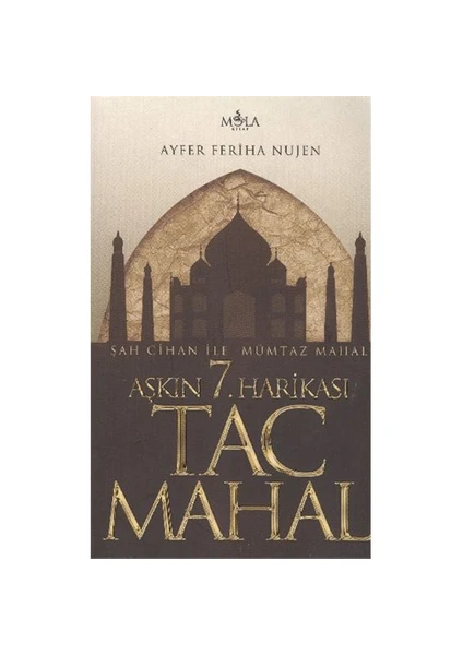 Taç Mahal - Aşkın 7. Harikası