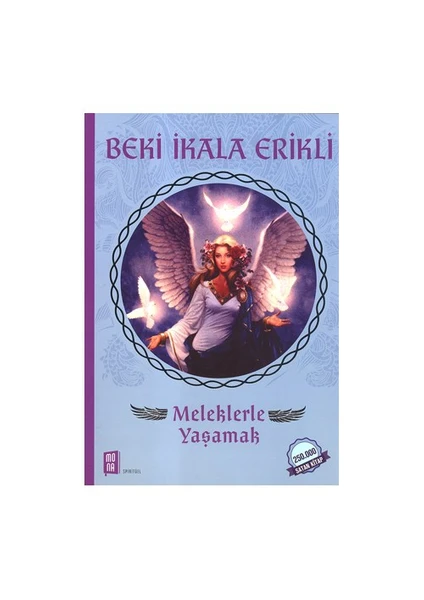 Meleklerle Yaşamak - Beki İkala Erikli