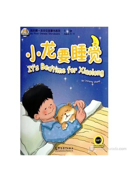 It's Bedtime for Xiaolong +MP3 CD (My First Chinese Storybooks) Çocuklar için Çince Okuma kitabı