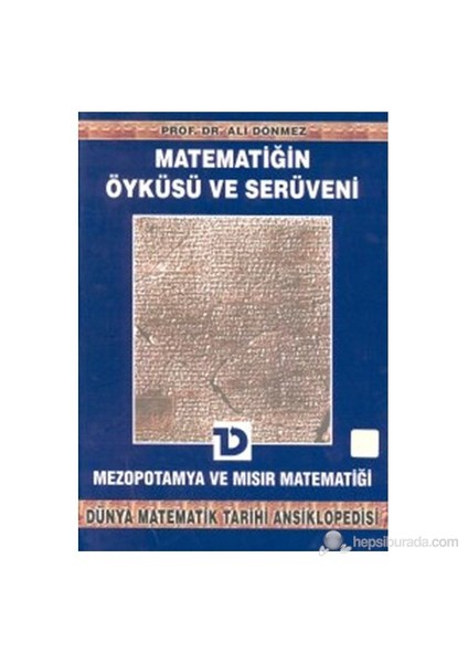Matematiğin Öyküsü ve Serüveni 2. Cilt Mezopotamya ve Mısır Matematiği Dünya Matematik Tarihi Ansikl