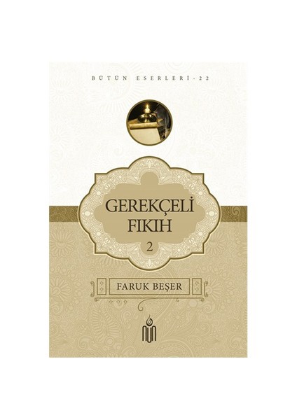 Gerekçeli Fıkıh 2-Faruk Beşer