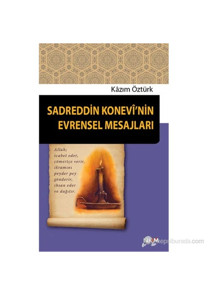 Sadreddin Konevi'Nin Evrensel Mesajları-Kazım Öztürk