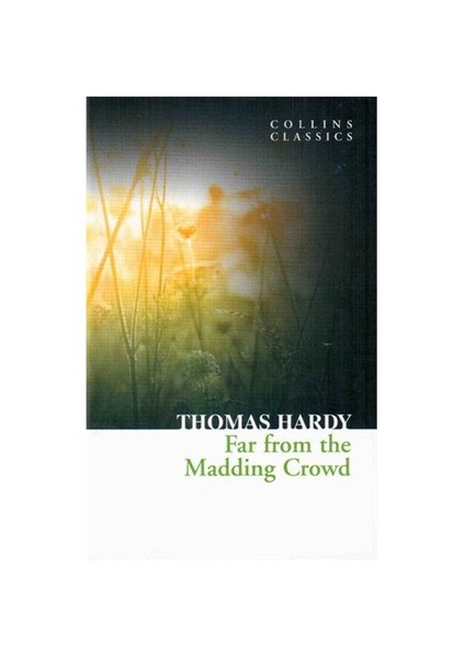 Far from the Madding Crowd ( Classics) - Thomas Hardy