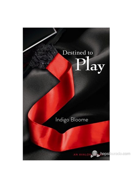 Destined To Play-Indigo Bloome