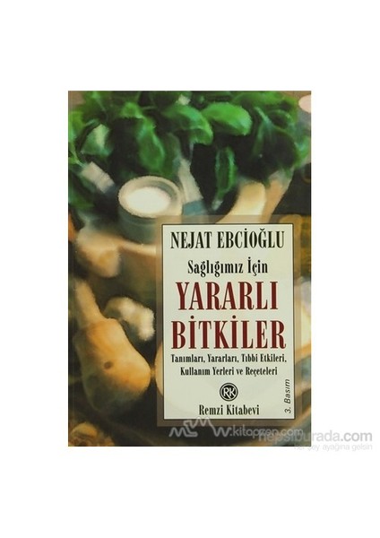 Sağlığımız İçin Yararlı Bitkiler-Nejat Ebcioğlu
