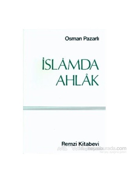 İslamda Ahlak-Osman Pazarlı