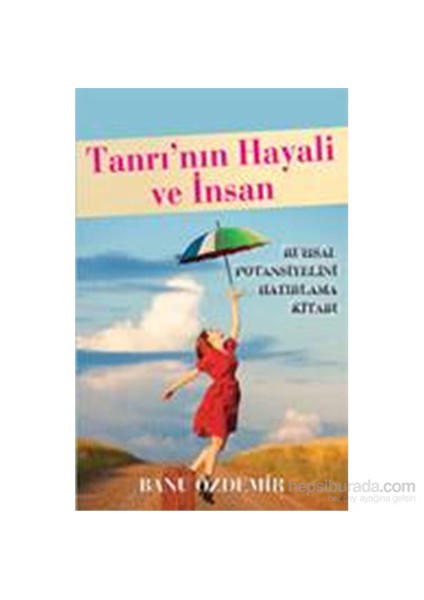 Tanrı'Nın Hayali Ve Sen-Banu Özdemir