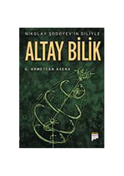 Nikolay Şodoyev’in Diliyle Altay Bilik