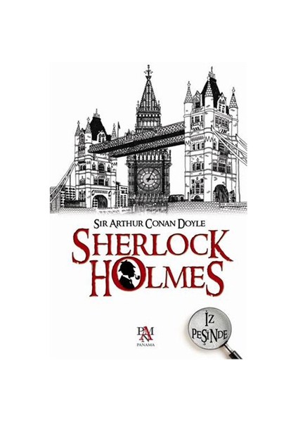 Sherlock Holmes: İz Peşinde - Sir Arthur Conan Doyle