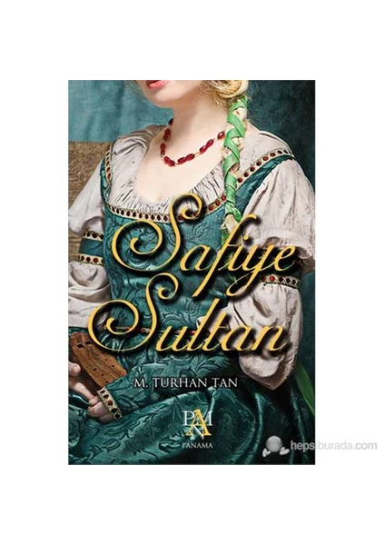 Safiye Sultan - M. Turhan Tan