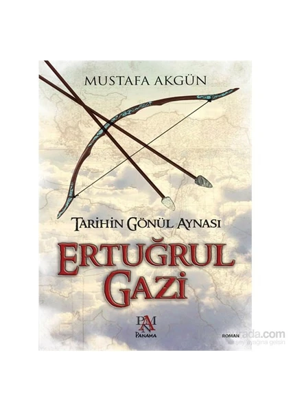 Tarihin Gönül Aynası Ertuğrul Gazi - Mustafa Akgün