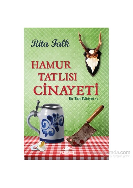 Hamur Tatlısı Cinayeti Bir Taşra Polisiyesi 2 - Rita Falk