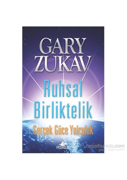 Ruhsal Birliktelik - Gary Zukav
