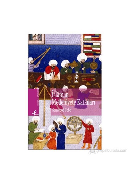 İslam'In Medeniyete Katkıları - (İslam'In Medeniyete Katkıları)-Stanwood Cobb