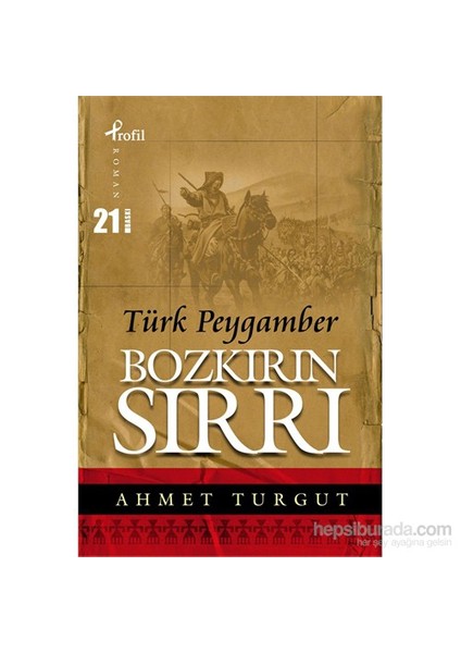 Bozkırın Sırrı Türk Peygamber - Ahmet Turgut