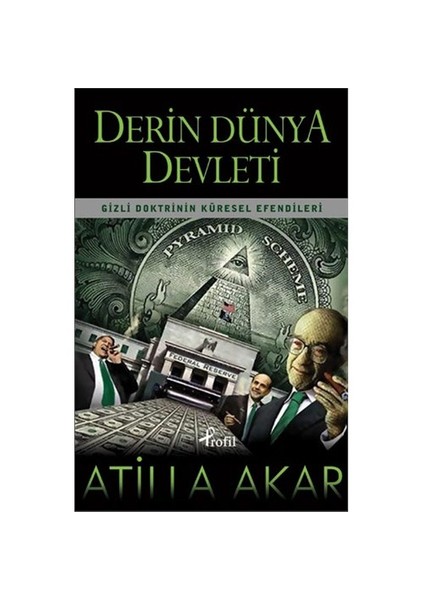 Derin Dünya Devleti - Atilla Akar