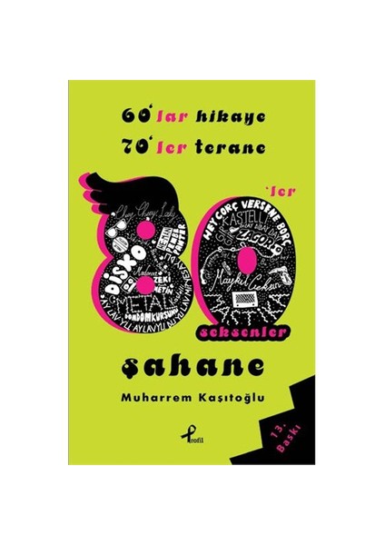 60’Lar Hikaye 70’ler Terane 80’ler Şahane - Muharrem Kaşıtoğlu