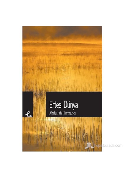 Ertesi Dünya - Abdullah Harmancı