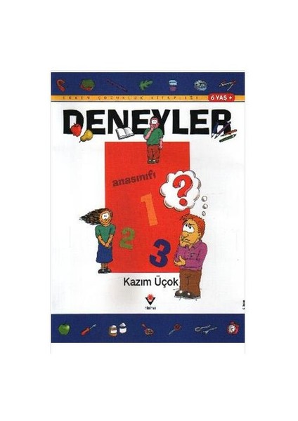 Erken Çocukluk Kitaplığı: Deneyler (6 Yaş+)-Kazım Üçok