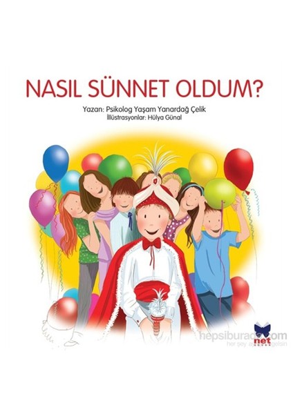 Nasıl Sünnet Oldum-Yaşam Yanardağ Çelik