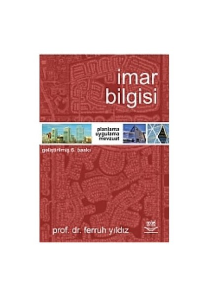 İmar Bilgisi Planlama - Uygulama - Mevzuat