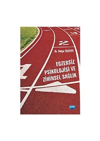 Egzersiz Psikolojisi ve Zihinsel Sağlık - Hülya Yeltepe