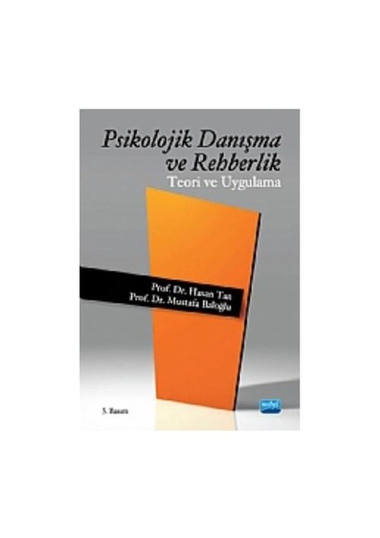 Psikolojik Danışma ve Rehberlik Teori ve Uygulama - Hasan Tan