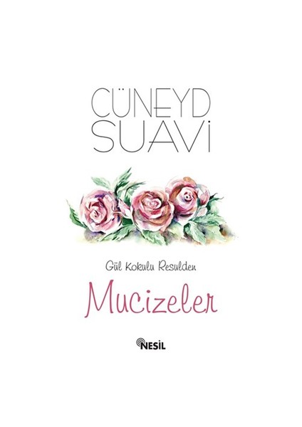 Gül Kokulu Resulden Mucizeler-Cüneyd Suavi