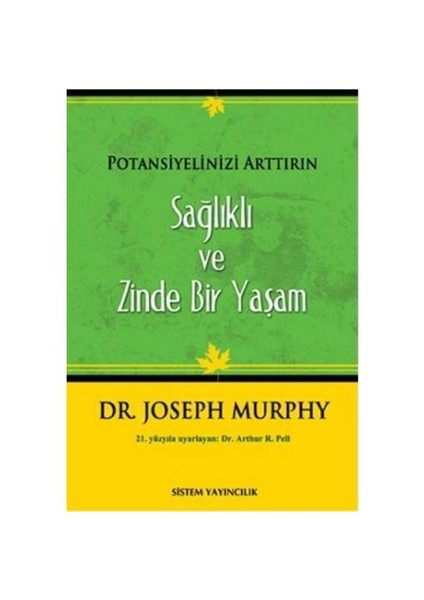 Potansiyelinizi Arttırın - Sağlıklı ve Zinde Bir Yaşam - Joseph Murphy