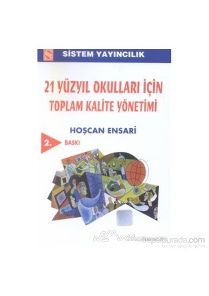 21. Yüzyıl Okulları İçin Toplam Kalite Yönetimi-Hoşcan Ensari